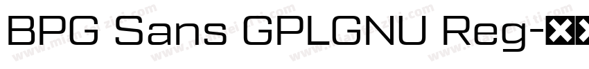 BPG Sans GPLGNU Reg字体转换